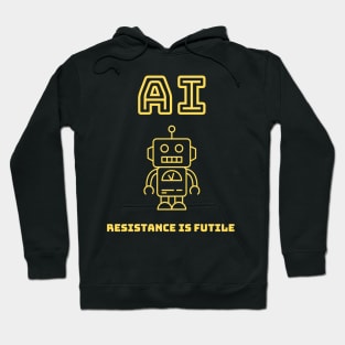 AI - Resistance is Futile Hoodie